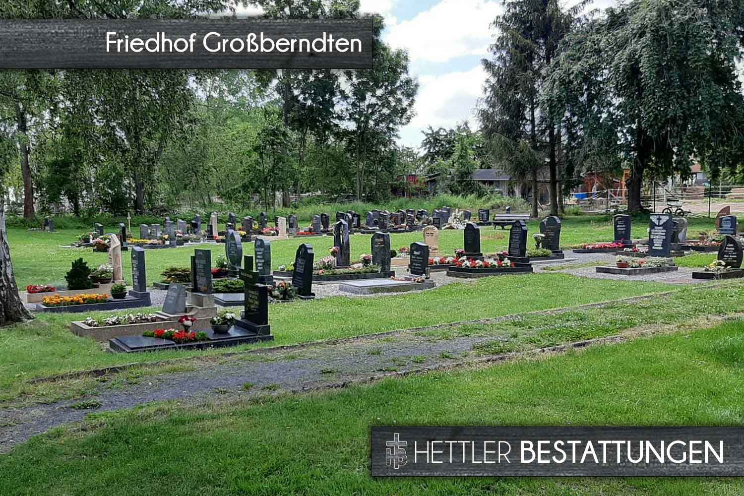 Friedhof in Großberndten. Ihr Ort des Abschieds mit Hettler Bestattungen.