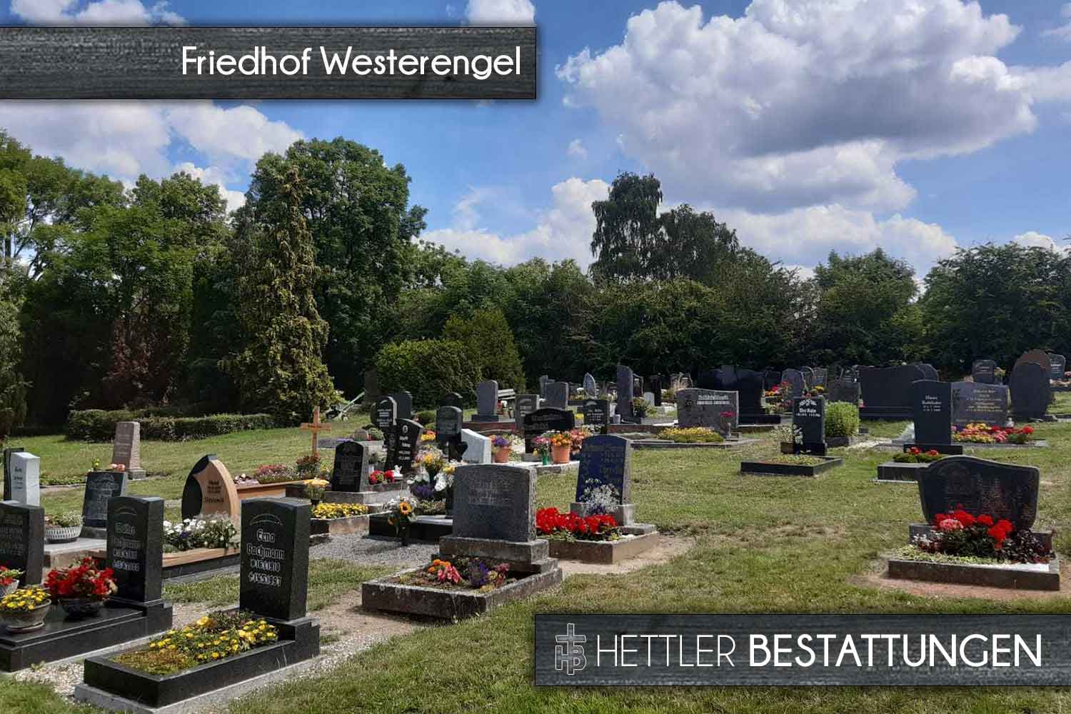 Friedhof in Westerengel. Ihr Ort des Abschieds mit Hettler Bestattungen.